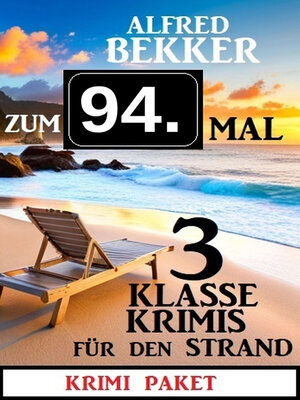 cover image of Zum 94. Mal 3 klasse Krimis für den Strand